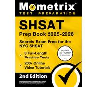 SHSAT Prep Book 2025-2026 - 3 Full-Length Practice Tests, 200+ Online Video Tutorials, Secrets Exam Prep for the NYC SHSAT: [2nd Edition]