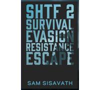 SHTF: Survival Evasion Resistance Escape (Book 2)