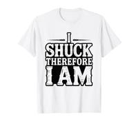 Shuck Therefore Am Oyster Funny Seafood Philosopher Coastal T-Shirt