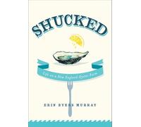 Shucked: Life on a New England Oyster Farm
