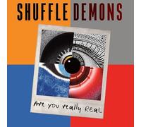 SHUFFLE DEMONS - ARE YOU REALLY REAL - CD - G3z
