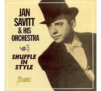 Shuffle In Style [ORIGINAL RECORDINGS REMASTERED] by Jan Savitt & His Orchestra