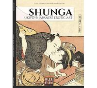 Shunga: Ukiyo-e: Japanese erotic art (Museum)