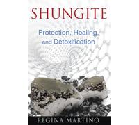 Shungite: Protection, Healing, and Detoxification