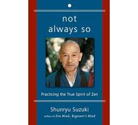 Shunryu Suzuki - Not Always So Practicing the True Spirit of Zen - N - Q245z