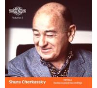 Shura Cherkassky: Nimbus Rediscovered Recordings, Volume 2