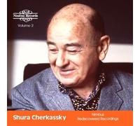Cherkassky, Shura - Shura Cherkassky: Nimbus Rediscovered Recordings, Volume 2