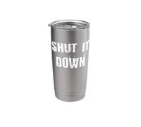 Shut it Down Stainless Steel Insulated Tumbler