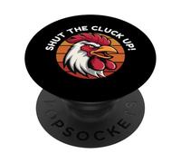 Shut the Cluck Up PopSockets Adhesive PopGrip
