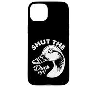Shut The Duck Up Case for iPhone 15 Plus