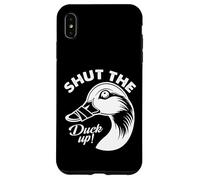 Shut The Duck Up Case for iPhone XS Max