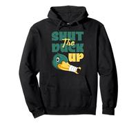 shut the duck up Design for a fan of jokes Pullover Hoodie