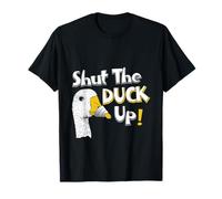 Shut the duck up T-Shirt