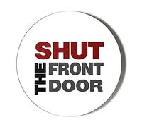 Shut The Front Door White 10 x 49mm Vinyl Stickers Pack of 10