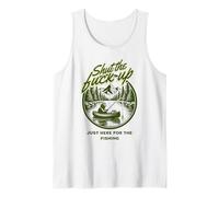 Shut The Fu Up Just Here for The Fishing Tank Top