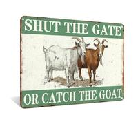 Shut The Gate Or Catch The Goat Metal Tin Sign Goat Sign Aluminum Vintage Printing Wall Decor Poster Plaque Bar Decor for Garden Farm Bedroom Living Room Bar Pub Gift 8x12 inch (25140)