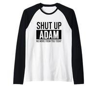 Shut Up Adam Raglan Baseball Tee