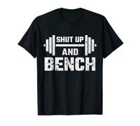 Shut Up and Bench Workout Fitness Sports Muscle Base T-Shirt T-Shirt