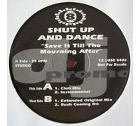Shut Up And Dance - Shut Up And Dance / Save It Till The Morning After