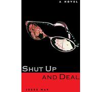Shut Up and Deal: A Novel