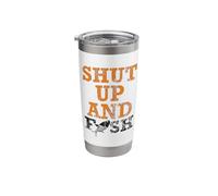 Shut Up and Fish Distressed Apparel Stainless Steel Insulated Tumbler