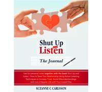 Shut Up and Listen - The Journal (Active Listening Skills)