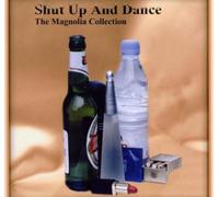 Shut Up & Dance - The Magnolia Collection: Mixed By Shut Up & Dance