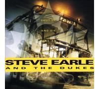 Shut Up & Die Like An Aviator by Steve Earle And The Dukes (1991-10-01)