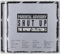 Shut Up: Hip Hop the Collection