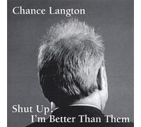 Shut Up! I'm Better Than Them