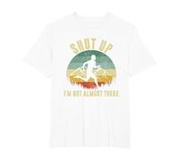 Shut Up I'm not Almost There T-Shirt, Men's Big and Tall, White, 5X Tall
