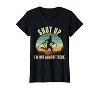 Shut Up I'm not Almost There T-Shirt, Women, Black, X-Large
