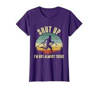 Shut Up I'm not Almost There T-Shirt, Women, Purple, Medium