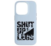 Shut Up Legs Mountain Biker Uphill Climb Cycling Case for iPhone 14 Pro