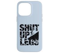 Shut Up Legs Mountain Biker Uphill Climb Cycling Case for iPhone 14 Pro Max