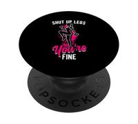 SHUT UP LEGS You're FINE Funny Gym Workout Motivation PopSockets Adhesive PopGrip