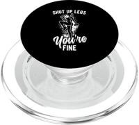 SHUT UP LEGS You're FINE Funny Gym Workout Motivation PopSockets PopGrip for MagSafe
