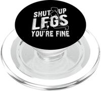 SHUT UP LEGS YOU'RE FINE Funny Gym Workout PopSockets PopGrip for MagSafe