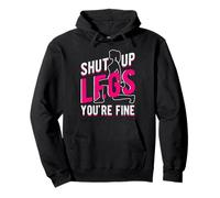 SHUT UP LEGS YOU'RE FINE Funny Gym Workout Pullover Hoodie