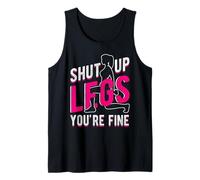 Shut UP Legs You're FINE Funny Gym Workout Tank Top