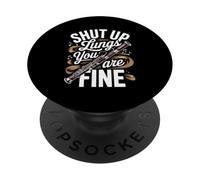 Shut Up Lungs You Are Fine Bassoon Marching Band PopSockets Adhesive PopGrip