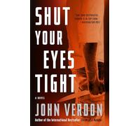 Shut Your Eyes Tight: A Novel: 2 (Dave Gurney Novel)