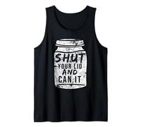 shut your lid and can Canning apparel Present Sons Grandson Tank Top