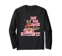 Shut Your Mouth Eat What's On Plate Mama Long Sleeve T-Shirt