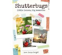Shutterbugs: Little lenses, Big Memories: Bonding and Creating Through Photography (Photography Books for kids)