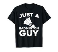 Shuttlecock Court Player Team - Racquet Just A Badminton Guy T-Shirt