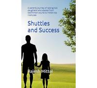 Shuttles and Success: A parents journey of raising two daughters who soared from badminton courts to India’s top Institutes