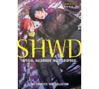 SHWD: The Complete Yuri Collection: 1: Special Hazardous Waste Disposal; The Complete Yuri Collection