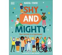 Shy and Mighty: Your Shyness is a Superpower (Take on the World)