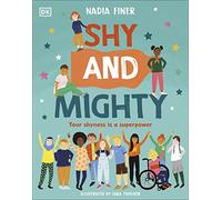 Shy and Mighty: Your Shyness is a Superpower (Take on the World)